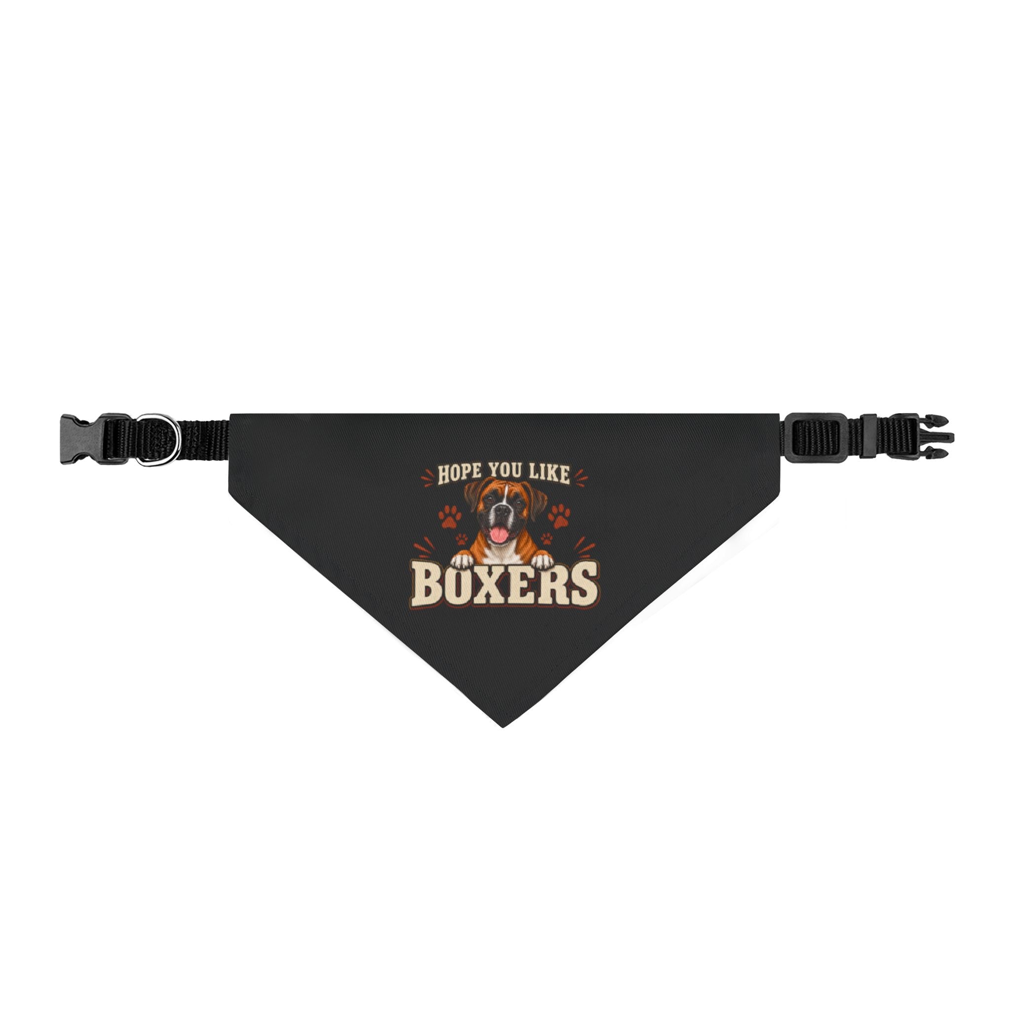 Clip-On Pet Bandana — 'Hope You Like Boxers' Graphic Dog Bandana for Boxer Lovers